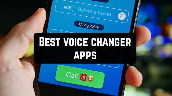 voice changer apps.1 voice changer apps