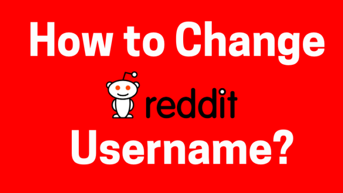 How to Change Reddit Username