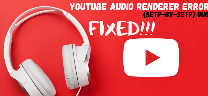 YouTube Audio Renderer Error
