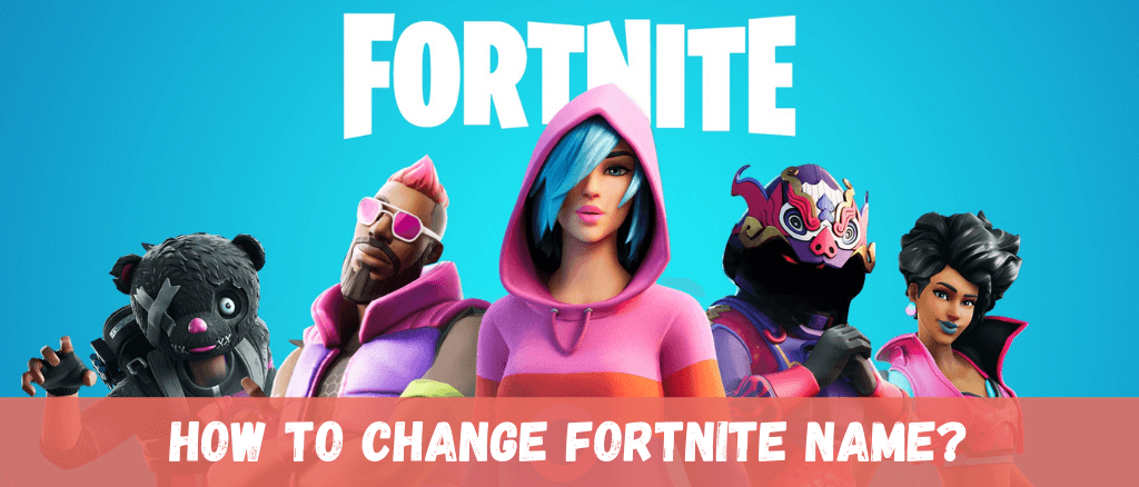 How to Change Fortnite Name