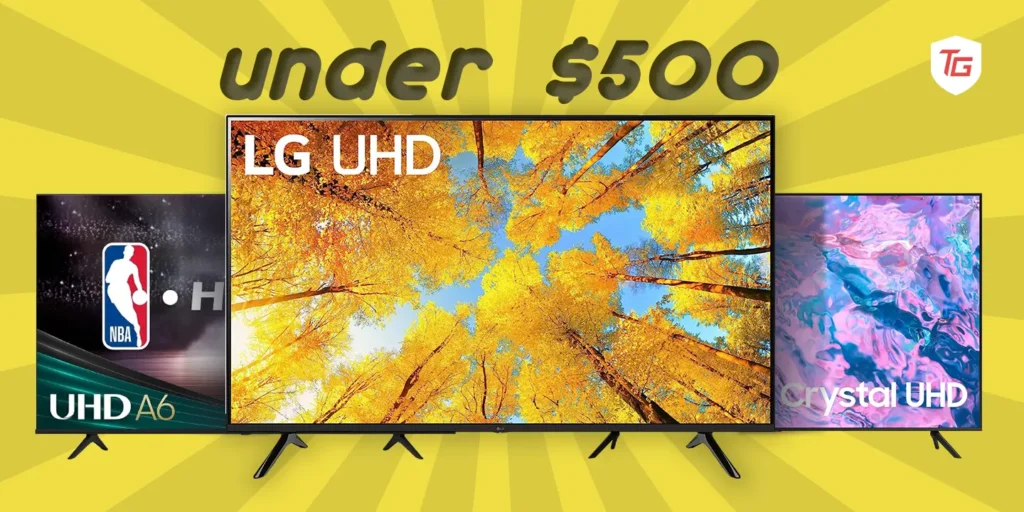 Best TVs Under $500