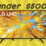 Best TVs Under $500